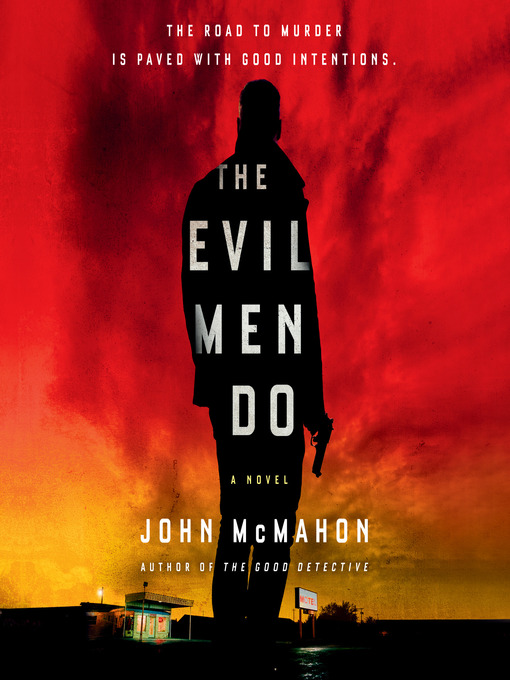 Title details for The Evil Men Do by John McMahon - Wait list